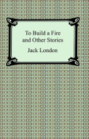 To_Build_a_Fire_and_Other_Stories