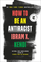 How to be an antiracist by Kendi, Ibram X