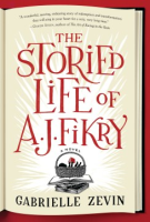 The storied life of A.J. Fikry by Zevin, Gabrielle