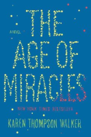 The age of miracles by Walker, Karen Thompson